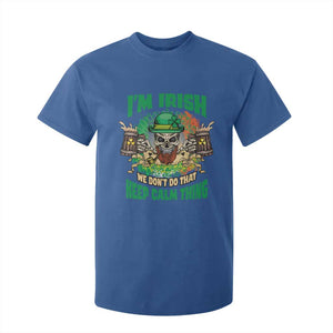 Irish Skull T Shirt For Kid I'm Irish We Don't Do That Keep Calm Thing St Patrick's Day Shamrock TS02 Royal Blue Print Your Wear