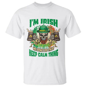 Irish Skull T Shirt I'm Irish We Don't Do That Keep Calm Thing St Patrick's Day Shamrock TS02 White Printyourwear