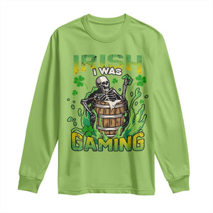 Irish Skeleton Long Sleeve Shirt Irish I Was Gaming Funny St Patrick's Day Gamer Gaming Skull TS02 Lime Print Your Wear