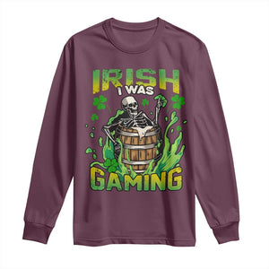 Irish Skeleton Long Sleeve Shirt Irish I Was Gaming Funny St Patrick's Day Gamer Gaming Skull TS02 Maroon Print Your Wear