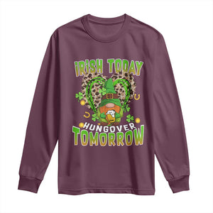 Funny St Patricks Day Drinking Long Sleeve Shirt Irish Today Hungover Tomorrow Beer Lover Gnome TS02 Maroon Print Your Wear