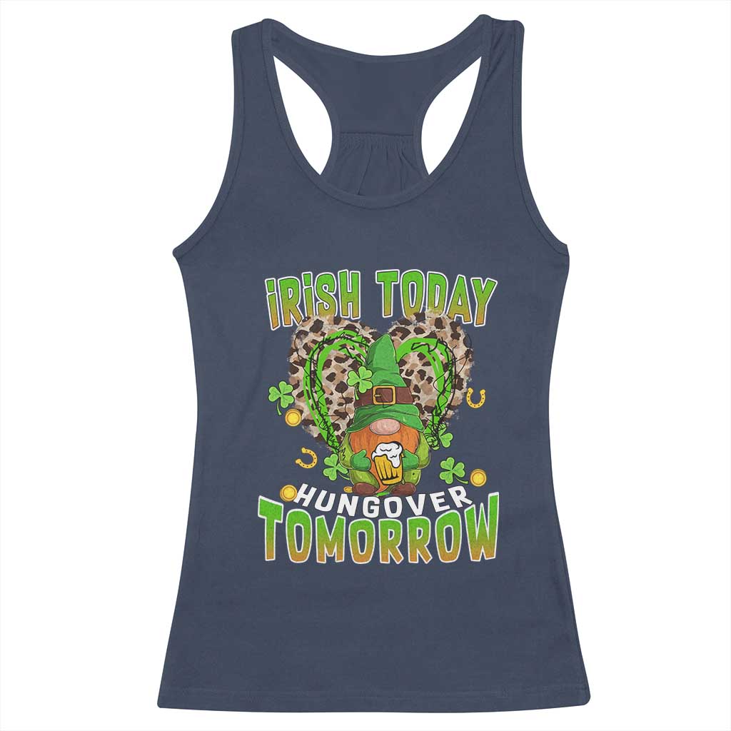 Funny St Patricks Day Drinking Racerback Tank Top Irish Today Hungover Tomorrow Beer Lover Gnome TS02 Navy Print Your Wear