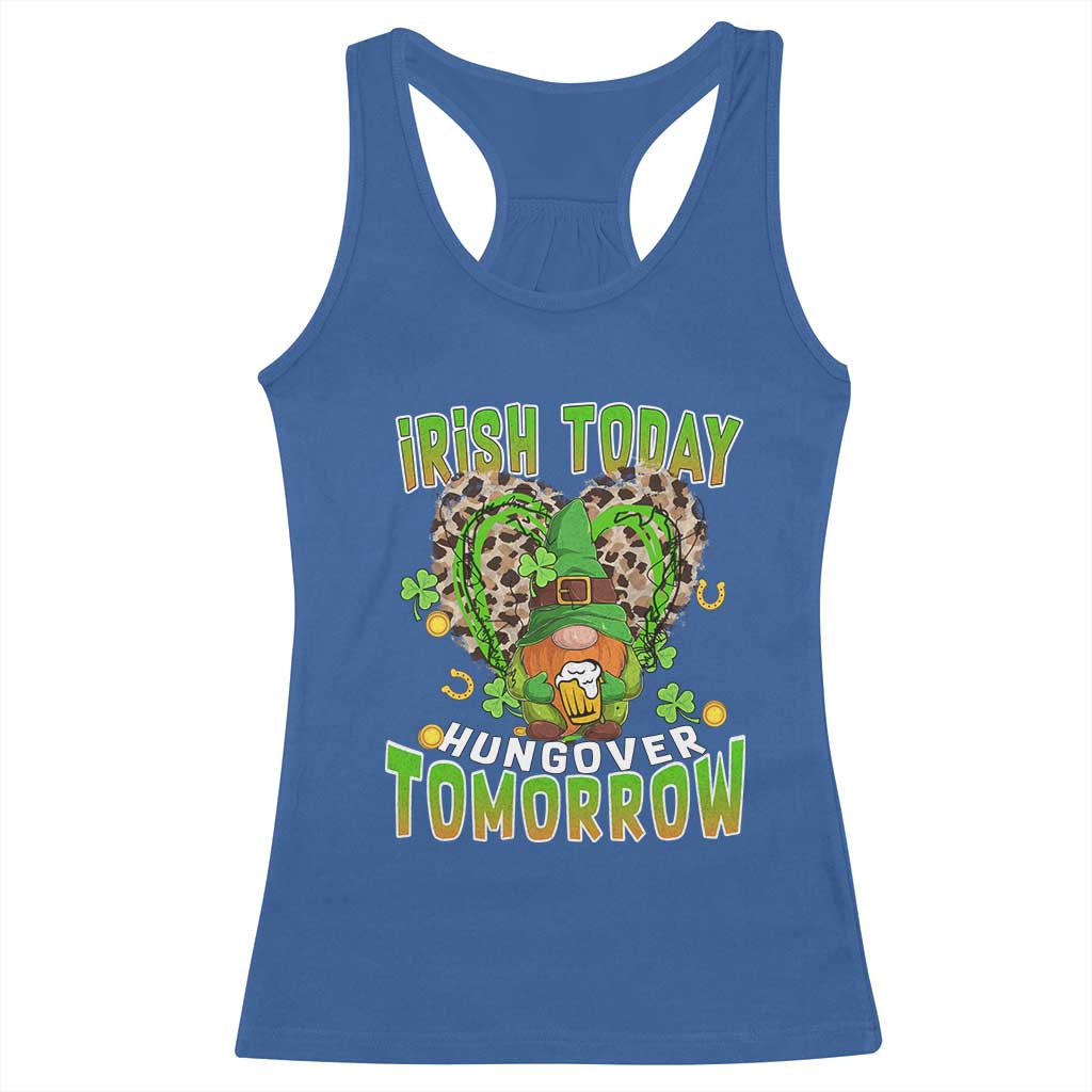 Funny St Patricks Day Drinking Racerback Tank Top Irish Today Hungover Tomorrow Beer Lover Gnome TS02 Royal Blue Print Your Wear