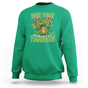 Funny St. Patricks Day Drinking Sweatshirt Irish Today Hungover Tomorrow Beer Lover Gnome TS02 Irish Green Printyourwear