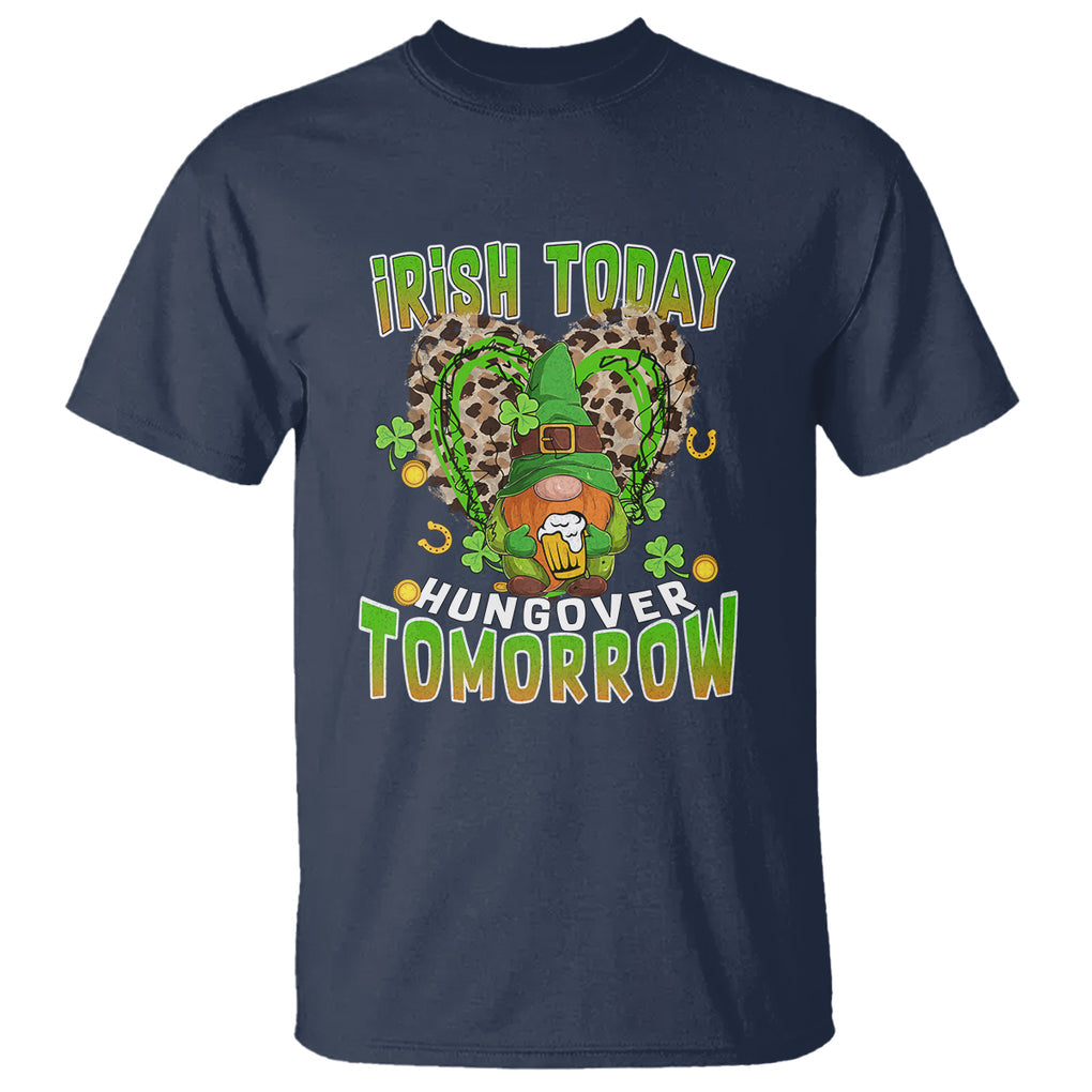 Funny St. Patricks Day Drinking T Shirt Irish Today Hungover Tomorrow Beer Lover Gnome TS02 Navy Printyourwear
