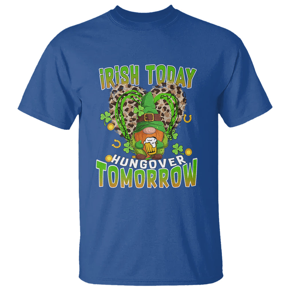 Funny St. Patricks Day Drinking T Shirt Irish Today Hungover Tomorrow Beer Lover Gnome TS02 Royal Blue Printyourwear