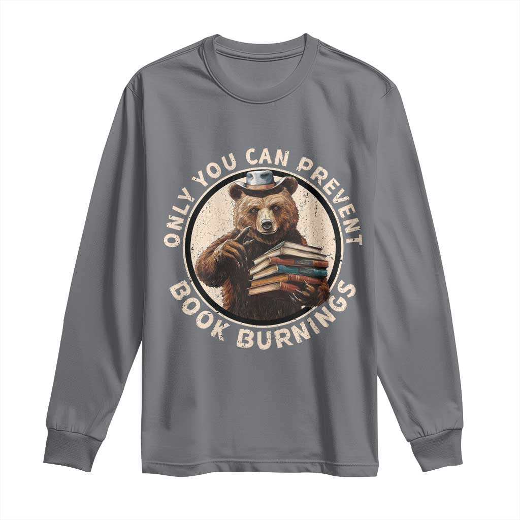 Funny Books Lover Bear Long Sleeve Shirt Only You Can Prevent Book Burnings TS02 Charcoal Print Your Wear