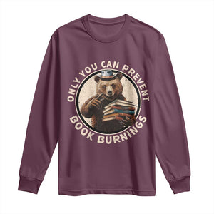 Funny Books Lover Bear Long Sleeve Shirt Only You Can Prevent Book Burnings TS02 Maroon Print Your Wear