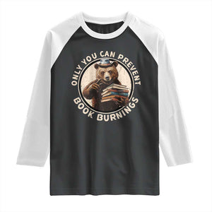 Funny Books Lover Bear Raglan Shirt Only You Can Prevent Book Burnings TS02 Black White Print Your Wear