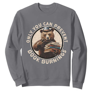 Funny Books Lover Bear Sweatshirt Only You Can Prevent Book Burnings TS02 Charcoal Print Your Wear