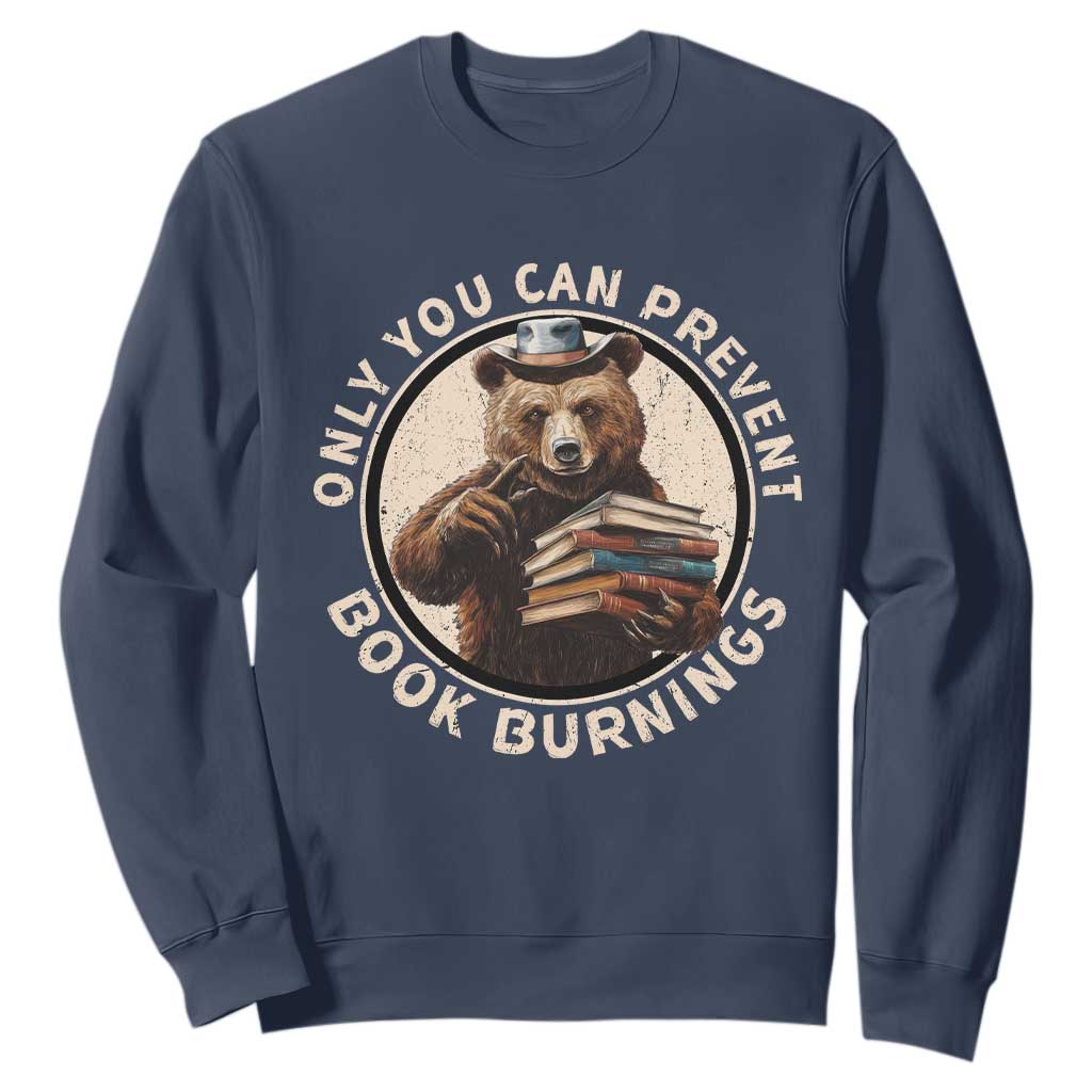 Funny Books Lover Bear Sweatshirt Only You Can Prevent Book Burnings TS02 Navy Print Your Wear