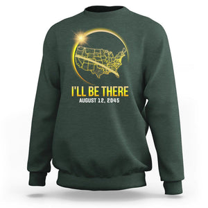 Total Solar Eclipse 2045 Sweatshirt I'll Be There August 12 American Totality Tour Map TS02 Dark Forest Green Printyourwear