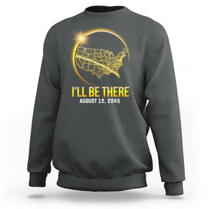 Total Solar Eclipse 2045 Sweatshirt I'll Be There August 12 American Totality Tour Map TS02 Dark Heather Printyourwear