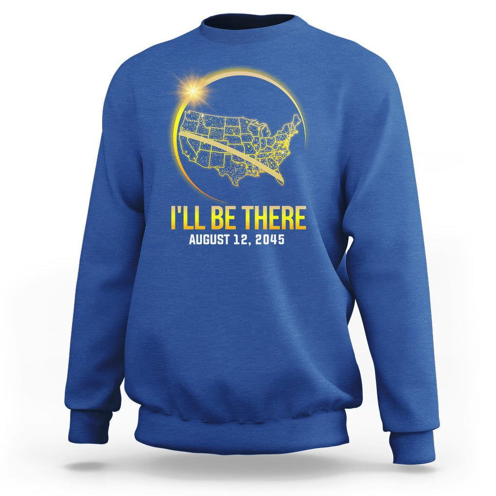 Total Solar Eclipse 2045 Sweatshirt I'll Be There August 12 American Totality Tour Map TS02 Royal Blue Printyourwear