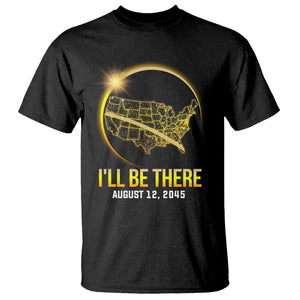 Total Solar Eclipse 2045 T Shirt I'll Be There August 12 American Totality Tour Map TS02 Black Printyourwear