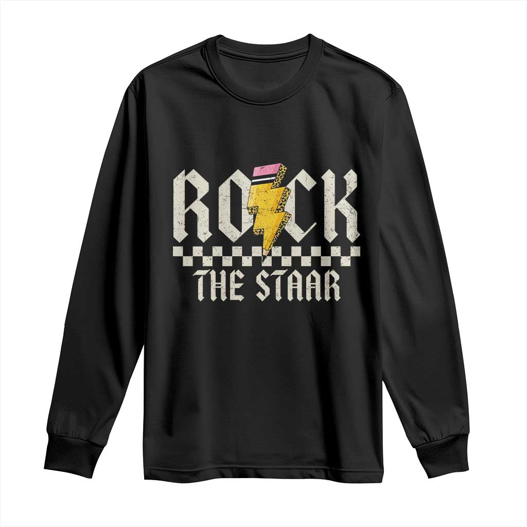 Rock The STAAR Day Long Sleeve Shirt Texas Teacher Student Motivational Testing TS02 Black Print Your Wear