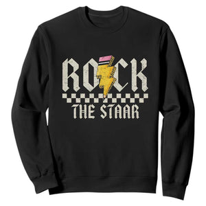 Rock The STAAR Day Sweatshirt Texas Teacher Student Motivational Testing TS02 Black Print Your Wear