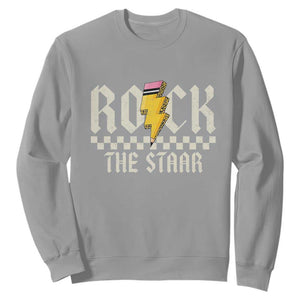Rock The STAAR Day Sweatshirt Texas Teacher Student Motivational Testing TS02 Sport Gray Print Your Wear
