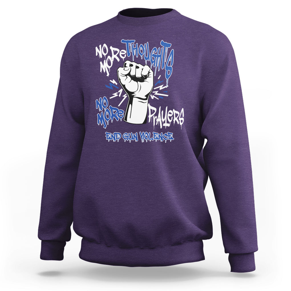 Gun Violence Awareness Sweatshirt No More Thoughts And Prayers End Gun Violence Raise Fist TS02 Purple Printyourwear
