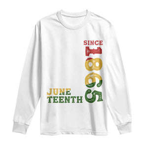 Juneteenth Since 1865 Long Sleeve Shirt Freedom Black History Independence Day TS02 White Print Your Wear