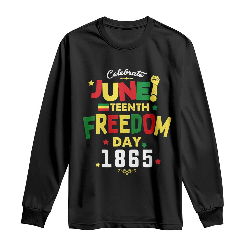 Celebrate Juneteenth 1865 Long Sleeve Shirt Freedom Day Black History Independence TS02 Black Print Your Wear