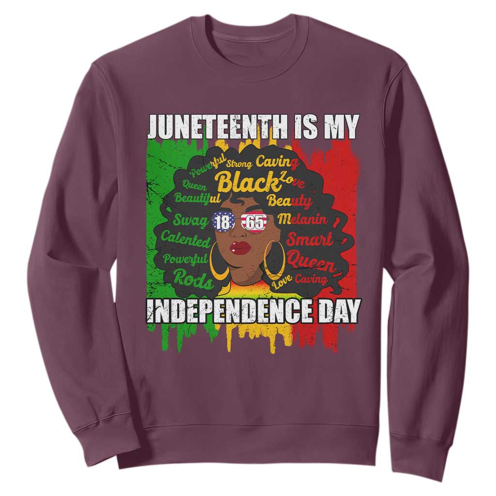 Juneteenth Is My Independence Day Sweatshirt Black Women Black Pride TS02 Maroon Print Your Wear