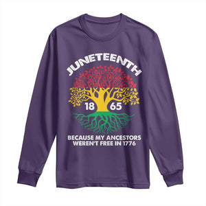 Juneteenth 1865 Long Sleeve Shirt Because My Ancestor Weren't Free In 1776 African American Roots TS02 Purple Print Your Wear