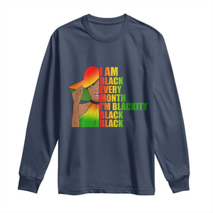 I Am Black Every Month Long Sleeve Shirt Blackity Slay Woman African Pride TS02 Navy Print Your Wear