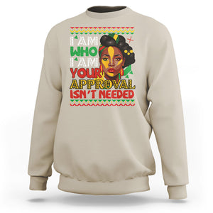 Proud Black Women Sweatshirt I Am Who I Am Your Approval Isn't Needed African American Pride Black History Month Juneteenth TS02 Sand Printyourwear