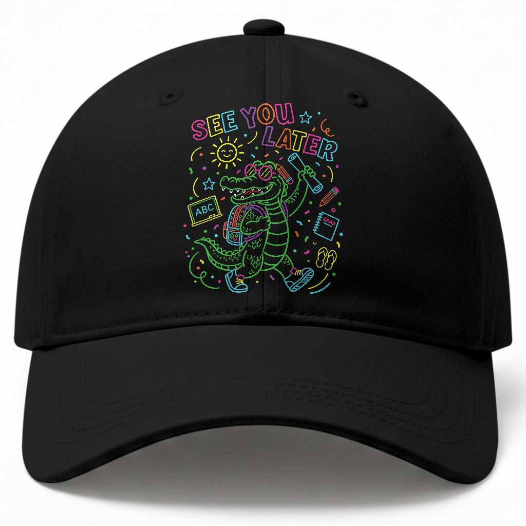 See You Later Alligator Last Day Of School Baseball Cap Cute Neon Chalkboard Kindergarten Graduation TS02 Print Your Wear
