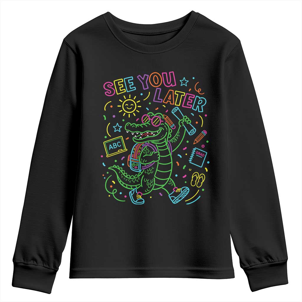 See You Later Alligator Last Day Of School Youth Sweatshirt Cute Neon Chalkboard Kindergarten Graduation TS02 Black Print Your Wear