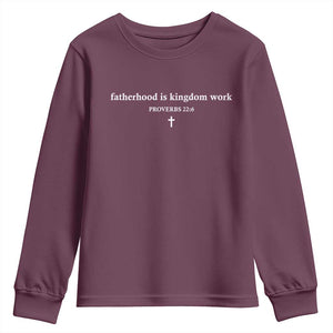 Fatherhood Is Kingdom Work Minimalist Christian Dad Youth Sweatshirt Cross Scripture Proverbs 22:6 Religious Fathers Day TS02 Maroon Print Your Wear
