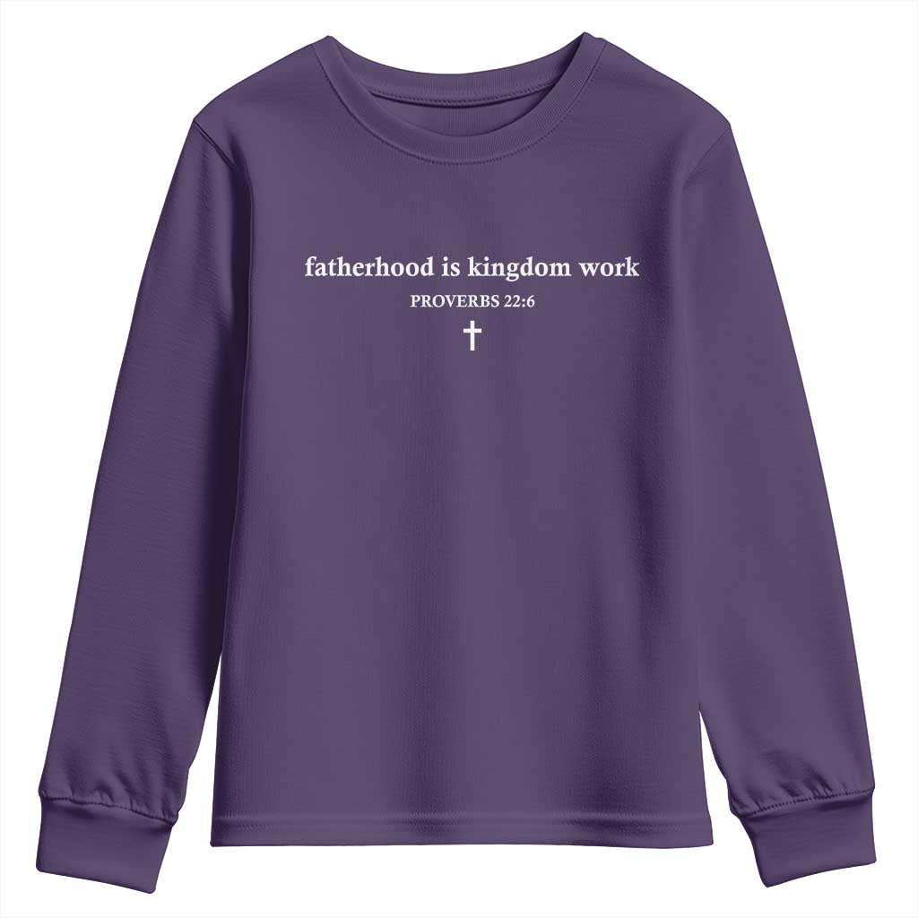 Fatherhood Is Kingdom Work Minimalist Christian Dad Youth Sweatshirt Cross Scripture Proverbs 22:6 Religious Fathers Day TS02 Purple Print Your Wear