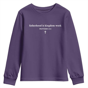 Fatherhood Is Kingdom Work Minimalist Christian Dad Youth Sweatshirt Cross Scripture Proverbs 22:6 Religious Fathers Day TS02 Purple Print Your Wear