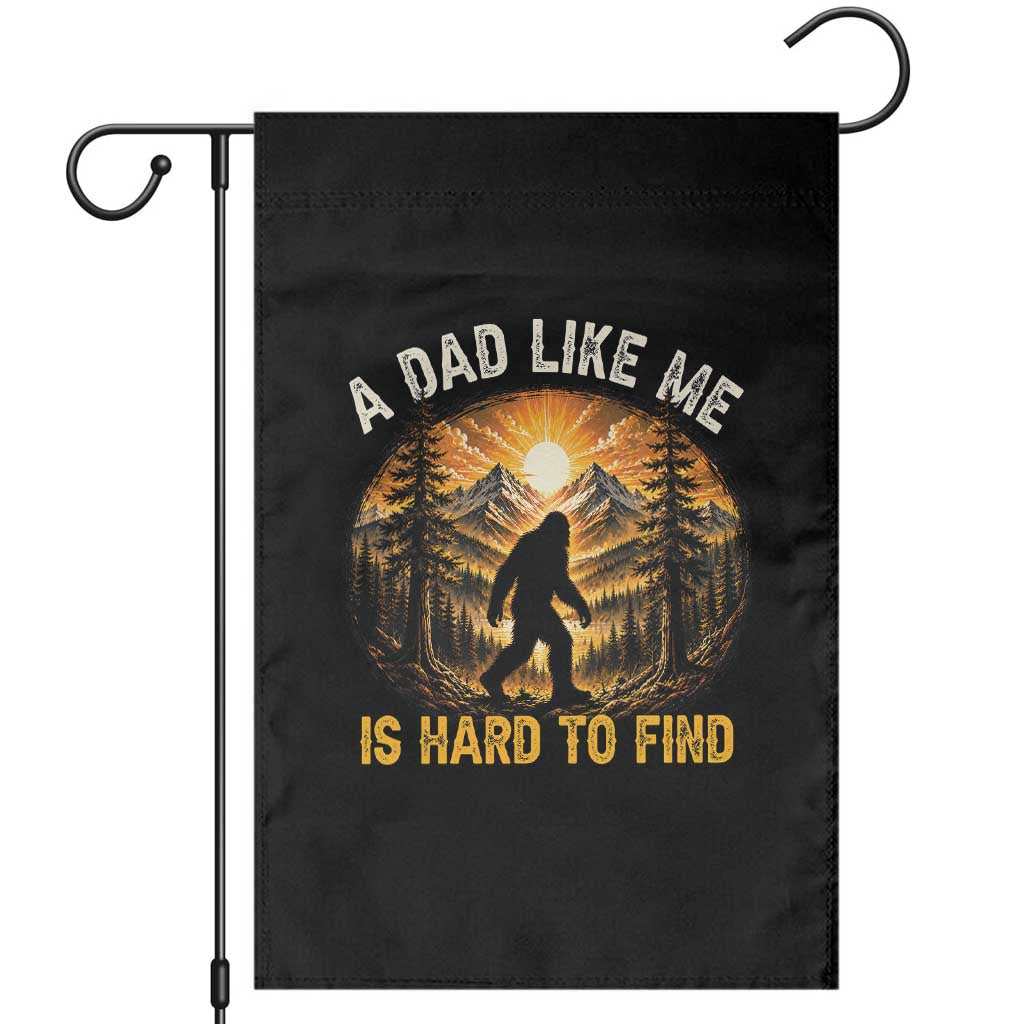 Retro Bigfoot Dad Like Me Is Hard To Find Garden Flag Sasquatch Gift for Outdoorsy Fathers Myth Seekers TS02 Black Print Your Wear