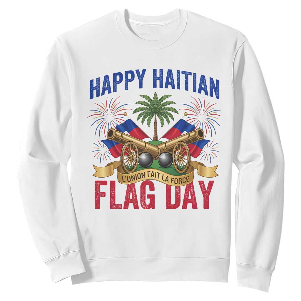 Happy Haitian Flag Day Celebration Graphic Sweatshirt May 18 National Pride Haiti Heritage TS02 White Print Your Wear
