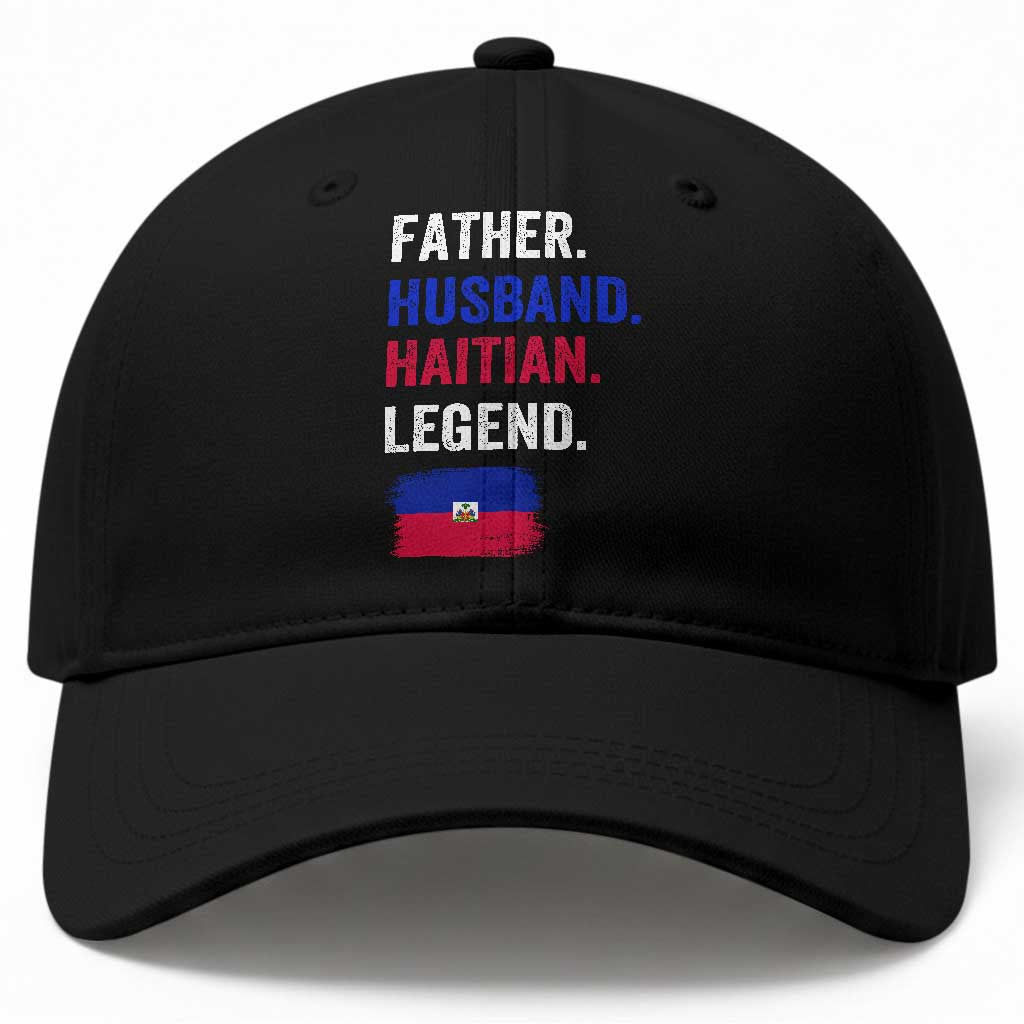 Father Husband Haitian Legend Baseball Cap Distressed Haiti Flag Dad Gift Father's Day TS02 Print Your Wear