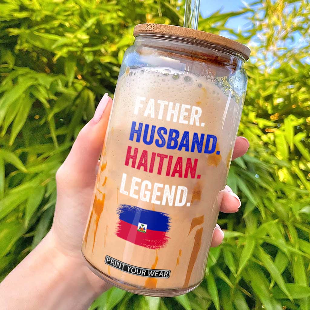 Father Husband Haitian Legend Glass Can Distressed Haiti Flag Dad Gift Father's Day TS02 Black Print Your Wear