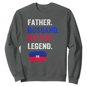 Father Husband Haitian Legend Sweatshirt Distressed Haiti Flag Dad Gift Father's Day TS02 Dark Heather Print Your Wear