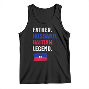 Father Husband Haitian Legend Tank Top Distressed Haiti Flag Dad Gift Father's Day TS02 Black Print Your Wear