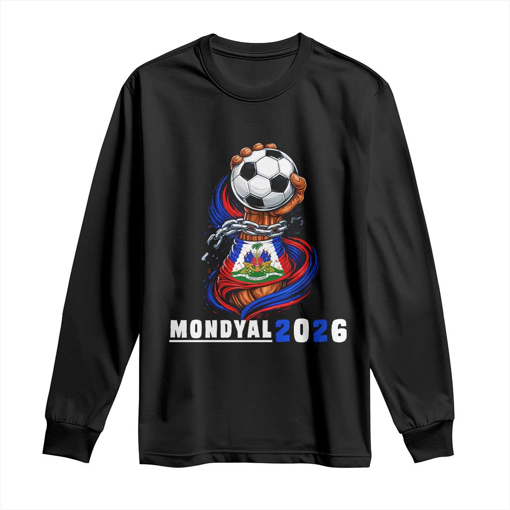 Mondyal 2026 Haiti Freedom Fist Broken Chains Soccer Graphic Long Sleeve Shirt Haitian Flag Football Sports Fan TS02 Black Print Your Wear
