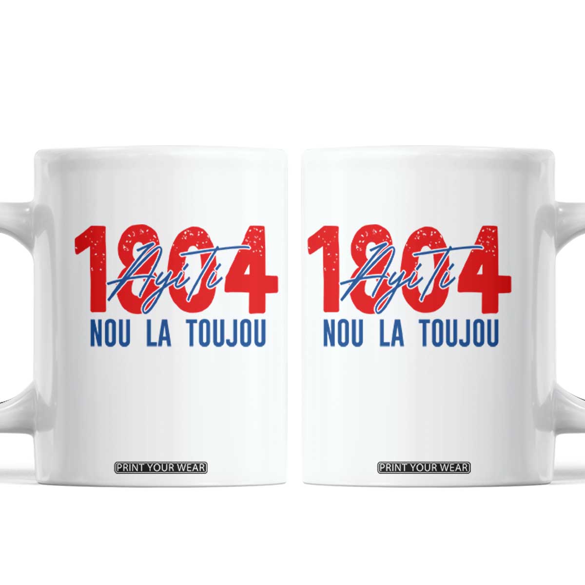 Haiti 1804 Ayiti Nou La Toujou Coffee Mug Independence Haiti Heritage Pride TS02 White Print Your Wear