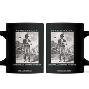 Haitian Revolution Toussaint Louverture Coffee Mug We Will Rise Again Historic Graphic TS02 Black Print Your Wear