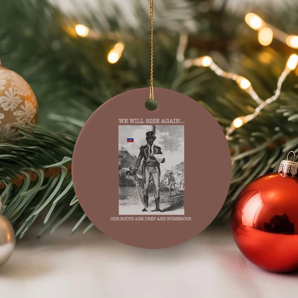Haitian Revolution Toussaint Louverture Ceramic Ornament We Will Rise Again Historic Graphic TS02 1pc Mocha Print Your Wear