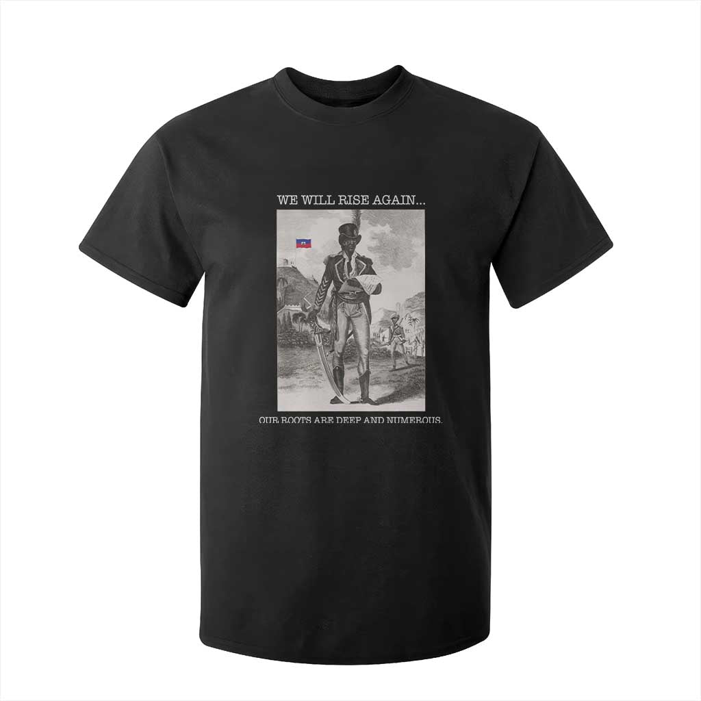 Haitian Revolution Toussaint Louverture T Shirt For Kid We Will Rise Again Historic Graphic TS02 Black Print Your Wear