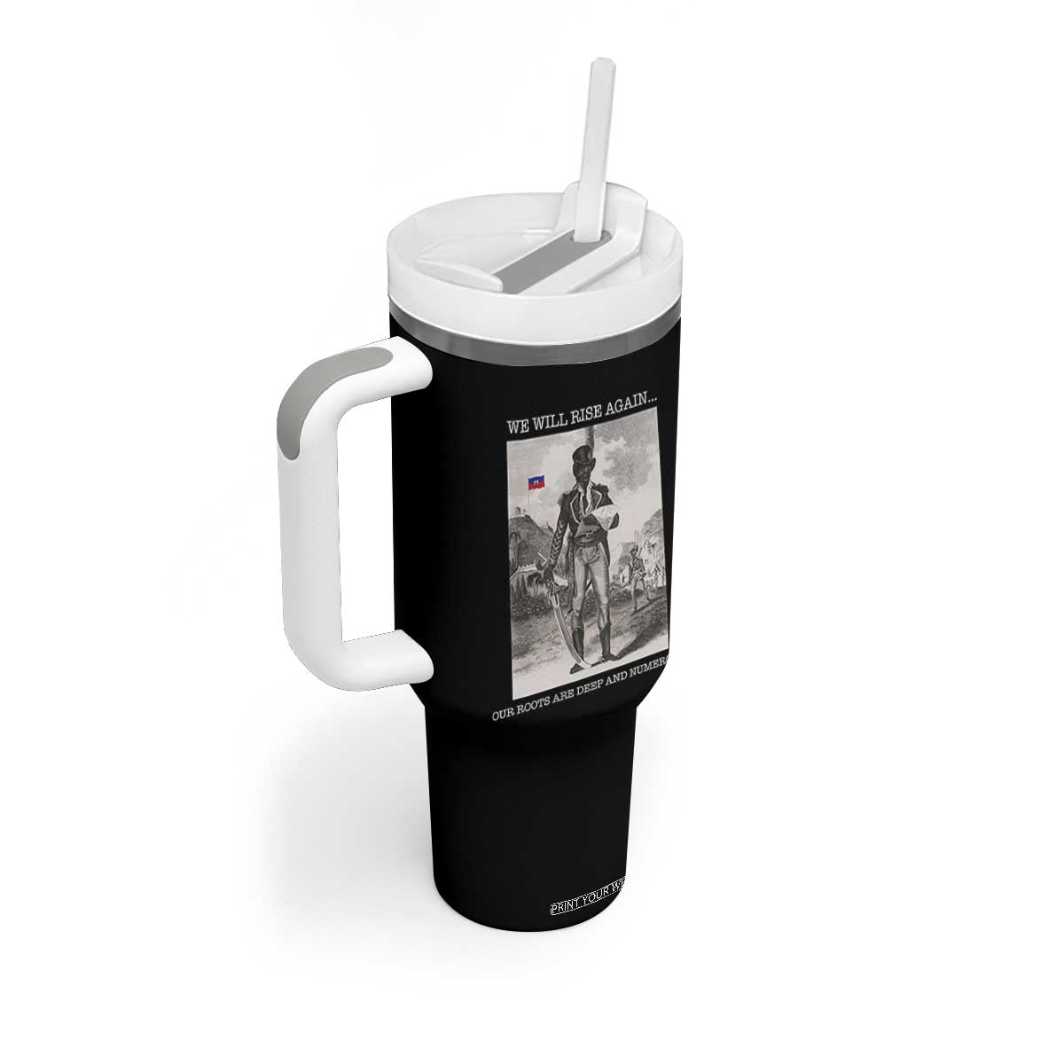 Haitian Revolution Toussaint Louverture Tumbler With Handle We Will Rise Again Historic Graphic TS02 Print Your Wear