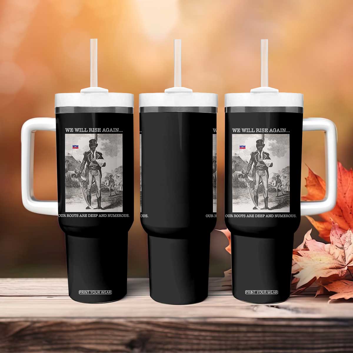 Haitian Revolution Toussaint Louverture Tumbler With Handle We Will Rise Again Historic Graphic TS02 Print Your Wear