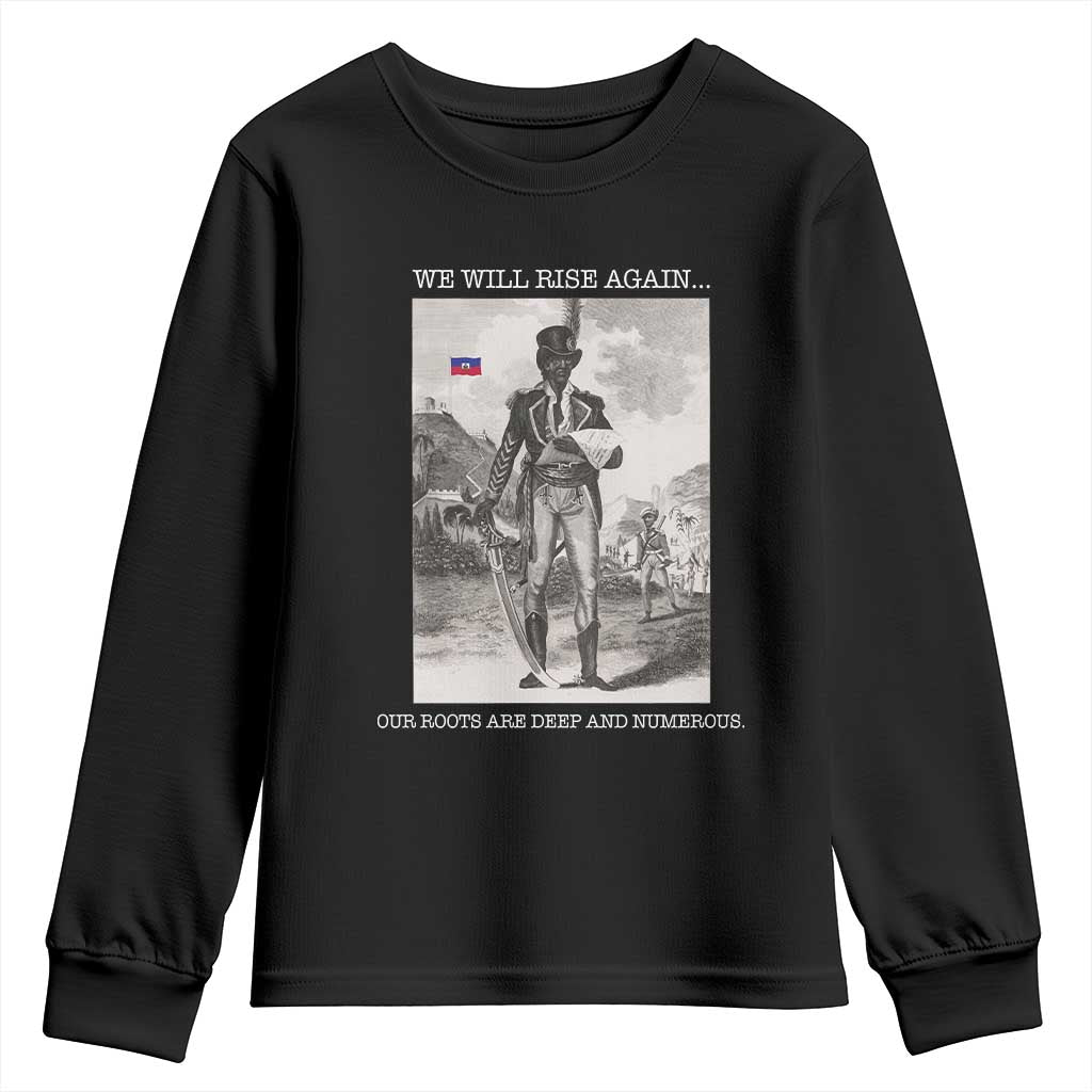 Haitian Revolution Toussaint Louverture Youth Sweatshirt We Will Rise Again Historic Graphic TS02 Black Print Your Wear