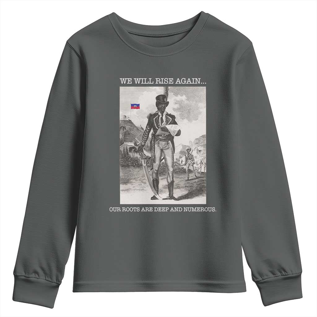 Haitian Revolution Toussaint Louverture Youth Sweatshirt We Will Rise Again Historic Graphic TS02 Dark Heather Print Your Wear