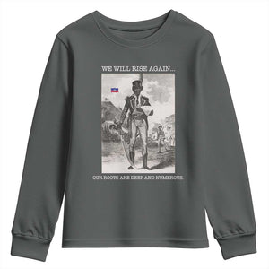 Haitian Revolution Toussaint Louverture Youth Sweatshirt We Will Rise Again Historic Graphic TS02 Dark Heather Print Your Wear